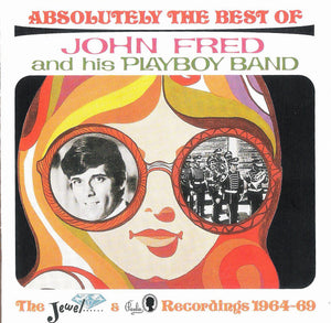 John Fred And His Playboy Band* : Absolutely The Best Of John Fred And His Playboy Band (The Jewel & Paul Recordings 1964-69) (CD, Comp, RM)