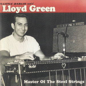 Lloyd Green : The Little Darlin' Sound Of Lloyd Green - Master Of The Steel Strings (CD, Album, Comp)