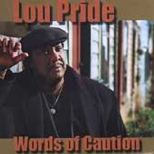 Lou Pride : Words Of Caution (CD, Album)