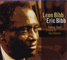 Load image into Gallery viewer, Leon Bibb And Eric Bibb : Praising Peace    A Tribute To Paul Robeson (CD, Album)
