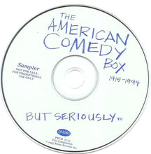 Load image into Gallery viewer, Various : The American Comedy Box 1915 - 1994 - But Seriously... Sampler (CD, Comp, Promo)
