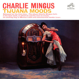 Charles Mingus : Tijuana Moods (CD, Album, RE, RM)