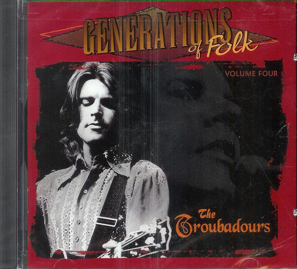 Various : Generations Of Folk, Volume Four - The Troubadours (CD, Comp)