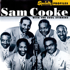 Sam Cooke & The Soul Stirrers : Specialty Profiles (CD, Comp, Mono)