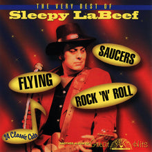 Load image into Gallery viewer, Sleepy La Beef : The Very Best Of Sleepy LaBeef - Flying Saucers Rock &#39;N&#39; Roll (CD, Comp)
