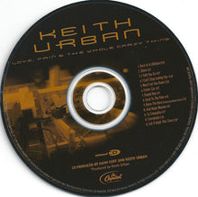 Load image into Gallery viewer, Keith Urban : Love, Pain &amp; The Whole Crazy Thing (CD, Album, Enh)
