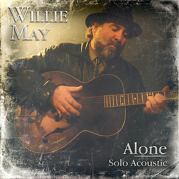 Willie May : Alone | Solo Acoustic (CD, Album)