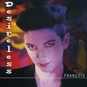 the album cover for Desireless - Francois [Import]