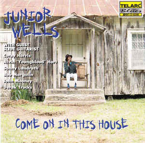 Junior Wells : Come On In This House (CD, Album, Club, 20-)