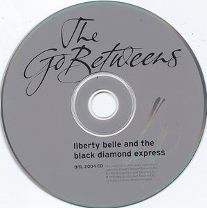 The Go-Betweens : Liberty Belle And The Black Diamond Express (CD, Album, RE, RM)