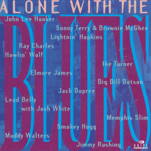 Load image into Gallery viewer, Various : Alone With The Blues (CD, Album, Comp)

