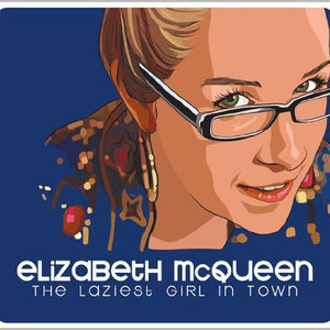 Elizabeth McQueen : The Laziest Girl In Town (CD, Album)