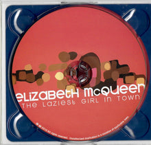 Load image into Gallery viewer, Elizabeth McQueen : The Laziest Girl In Town (CD, Album)
