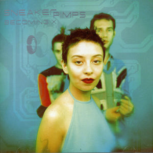 the album cover for Sneaker Pimps - Becoming X [Import]