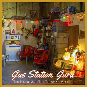 Ted Hefko And The Thousandaires : Gas Station Guru (LP, Album)