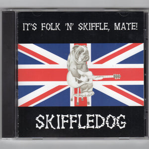 Skiffledog : It's Folk 'N' Skiffle, Mate (CD, Album)