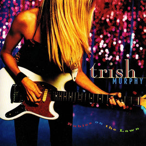 Trish Murphy : Rubies On The Lawn (CD, Album)