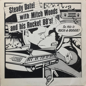 Mitch Woods And His Rocket 88's : Steady Date! (LP, Album, Wak)