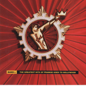 Frankie Goes To Hollywood : Bang!...The Greatest Hits Of Frankie Goes To Hollywood (CD, Comp, ARC)