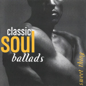 Various : Classic Soul Ballads (Sweet Thing) (2xCD, Comp)