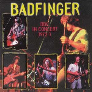 Badfinger : BBC In Concert 1972-3 (CD, Album)