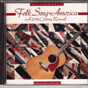 Various : Folk Song America: A 20th Century Revival - Volume Three (CD, Comp)