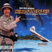 Load image into Gallery viewer, Eric Idle : The Rutland Isles: A Visit To Liberaçion And Parañoia (CD, Album)
