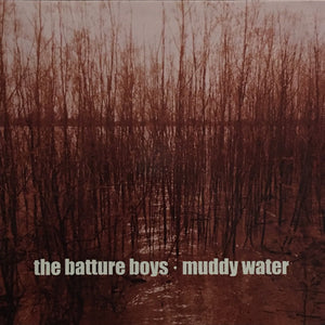 The Batture Boys : Muddy Water (CD, Album, Ltd, Num)