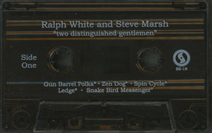 Ralph E. White And Steve Marsh (4) : "two distinguished gentlemen" (Cass, Album)