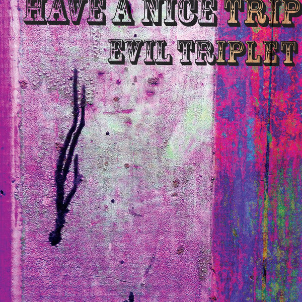 Evil Triplet : Have A Nice Trip (CD)