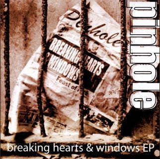 Pinhole : Breaking Hearts & Windows (CD, EP)