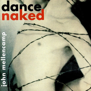 John Mellencamp* : Dance Naked (CD, Album, Club)