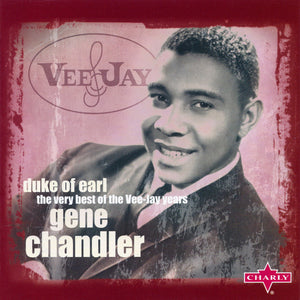 Gene Chandler : Duke Of Earl (The Very Best Of The Vee-Jay Years) (CD, Comp, RM)