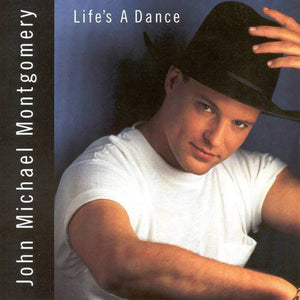 John Michael Montgomery : Life's A Dance (CD, Album)