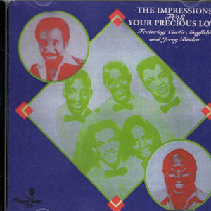 The Impressions Featuring Curtis Mayfield And Jerry Butler : For Your Precious Love (CD, Comp)