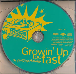 Various : Growin' Up Too Fast: The Girl Group Anthology (2xCD, Comp)