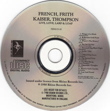 Load image into Gallery viewer, French Frith Kaiser Thompson : Live, Love, Larf &amp; Loaf (CD, Album, RE)
