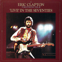 Load image into Gallery viewer, Eric Clapton : Timepieces Vol. II - 'Live' In The Seventies (CD, Comp, Club)
