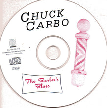 Load image into Gallery viewer, Chuck Carbo : The Barber's Blues (CD, Album)
