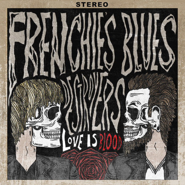 Frenchie's Blues Destroyers : Love Is Blood (CD, Album)