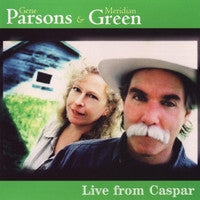 Gene Parsons & Meridian Green : Live From Caspar  (CD, Album)