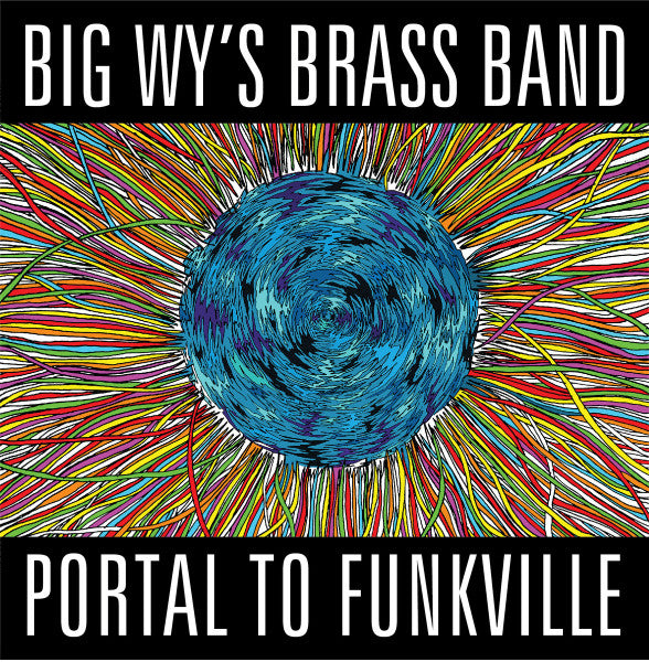 Big Wy's Brass Band : Portal To Funkville (CDr, EP)