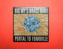 Load image into Gallery viewer, Big Wy&#39;s Brass Band : Portal To Funkville (CDr, EP)
