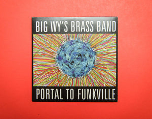 Big Wy's Brass Band : Portal To Funkville (CDr, EP)