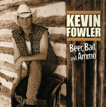 Load image into Gallery viewer, Kevin Fowler : Beer, Bait And Ammo (CD, Album)
