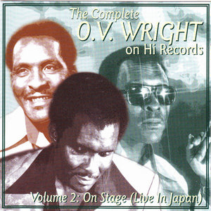 O.V. Wright : The Complete O.V. Wright On Hi Records, Volume 2: On Stage  (Live In Japan) (CD)