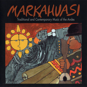 Markahuasi : Traditional And Contemporary Music Of The Andes (CD, Album)