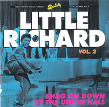 Load image into Gallery viewer, Little Richard : Little Richard, Vol. 2: Shag On Down By The Union Hall (CD, Comp, Mono, RE, RM)
