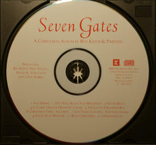 Load image into Gallery viewer, Ben Keith &amp; Friends : Seven Gates: A Christmas Album (CD, Album)
