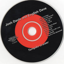 Load image into Gallery viewer, Josh Davis (13) &amp; English Dave* : Turnpike Cruiser  (CD, Album)
